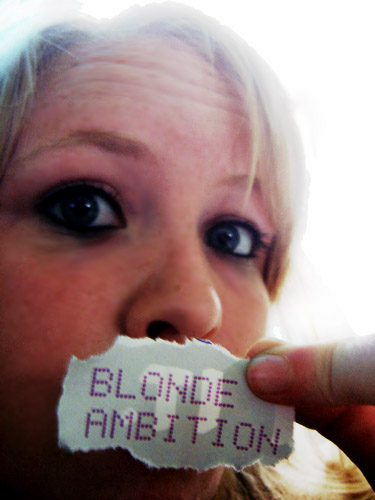 blonde ambition!